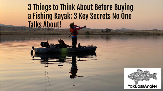 3 Things to Think About Before Buying a Fishing Kayak: 5 Key Secrets No One Talks About!
